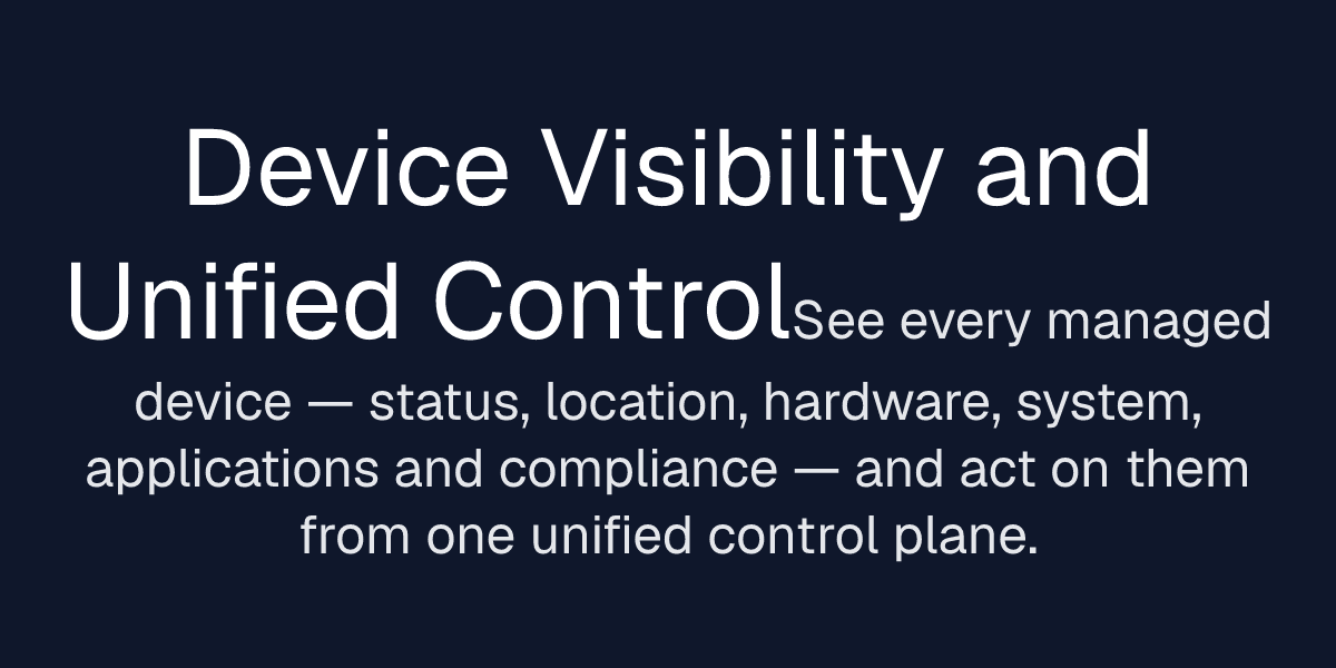 Device Visibility and Unified Control